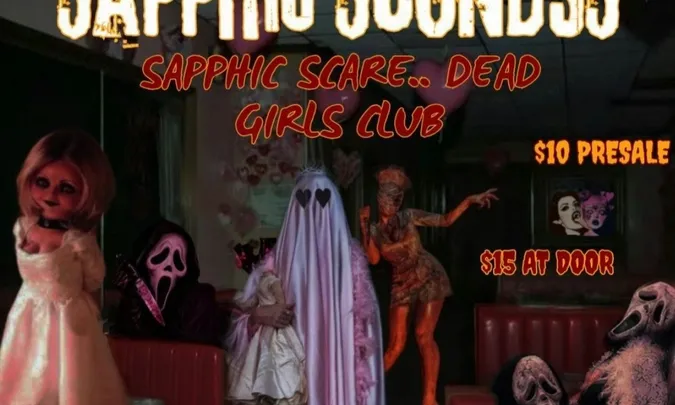 Sapphic Soundss, Sapphic Scare.. Dead Girls Club
