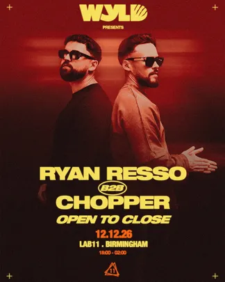 Ryan Resso B2B Chopper: Open to Close [Birmingham]