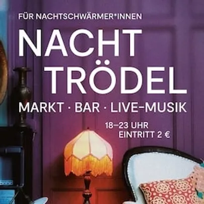 Nachttrödel - Abbau frühestens ab 22:30 Uhr !