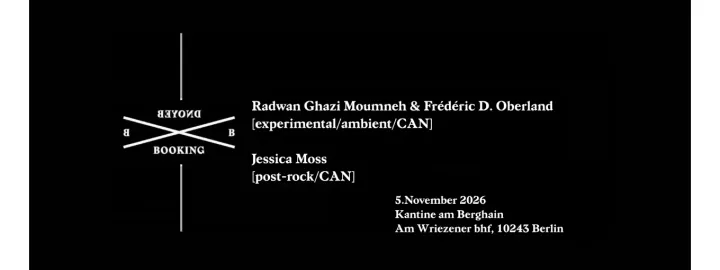 Radwan Ghazi Moumneh & Frédéric D. Oberland x Jessica Moss Live at Kantine am Berghain