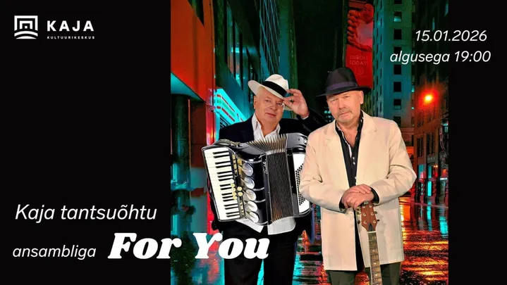 Kaja Tantsuõhtu: esineb For You