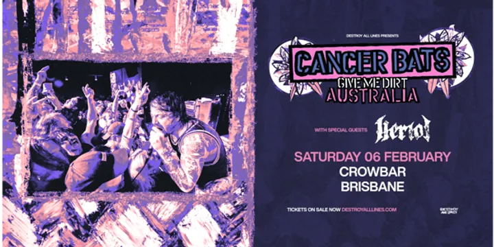 Cancer Bats | Give Me Dirt Australia | Brisbane
