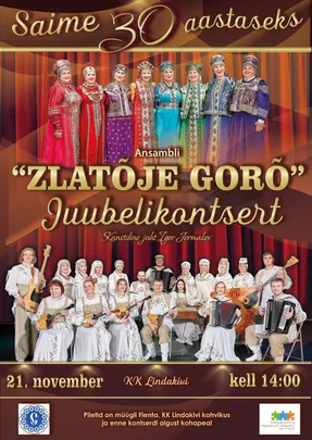 Ansambli "Zlatõje Gorõ" juubelikontsert "Saime 30 aastaseks"