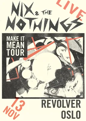 Nix & The Nothings // Revolver