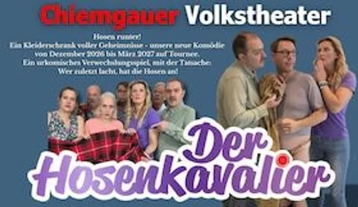 Chiemgauer Volkstheater - Der Hosenkavalier