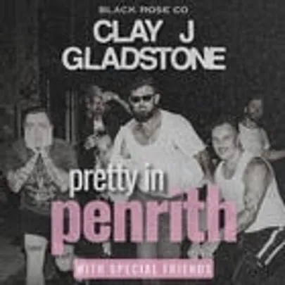 Clay J Gladstone | Pretty in Penrith w Father Deer Hands & Dreamcult | Fri Nov 6