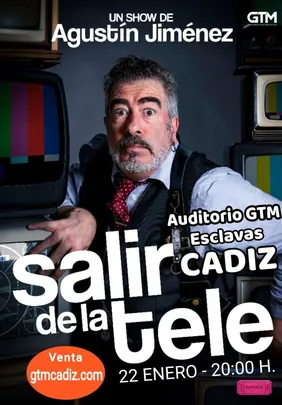 SALIR DE LA TELE - AGUSTÍN JIMÉNEZ EN CÁDIZ