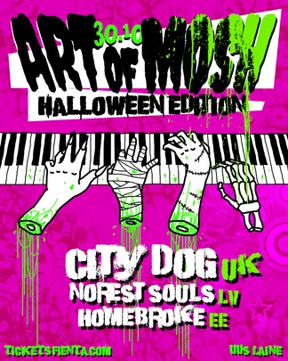 ART OF MOSH (HALLOWEEN EDITION) : CITY DOG (UK), NOREST SOULS (LV), HOMEBROKE (EE)