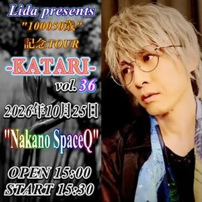 Lida presents "100050歳"記念TOUR  「-KATARI-vol.36」