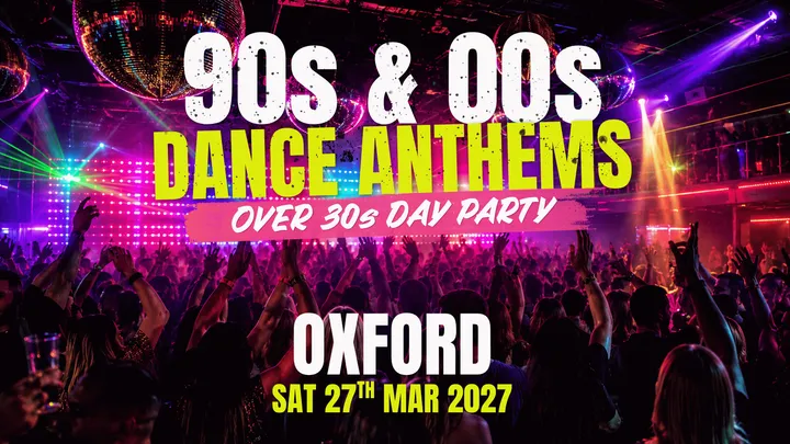 90s & 00s Dance Anthems Daytime Clubbing Easter Party: Oxford