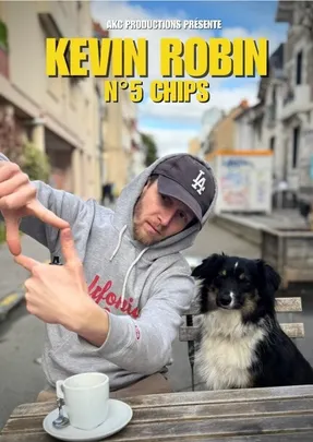 Kevin Robin "N°5 Chips"
