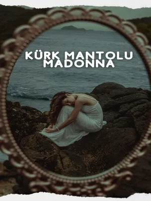 Kürk Mantolu Madonna