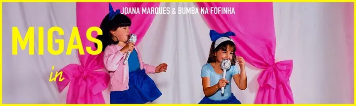 ZURIQUE - Joana Marques & Bumba na Fofinha -  Sessão 17h