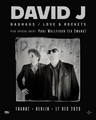 David J (Bauhaus, Love & Rockets) + Paul Wallfisch (ex-Swans)
