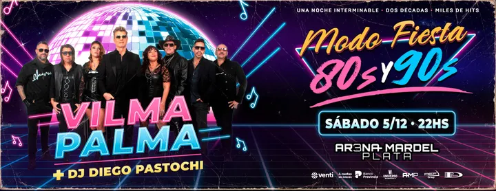 Fiesta de los 90 con VIlma Palma en Arena Mardel Plata