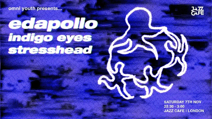 edapollo, Indigo Eyes, Stresshead ++more