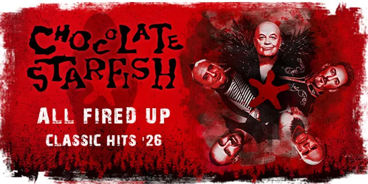 Chocolate Starfish ALL FIRED UP Classic Hits '26 Tour