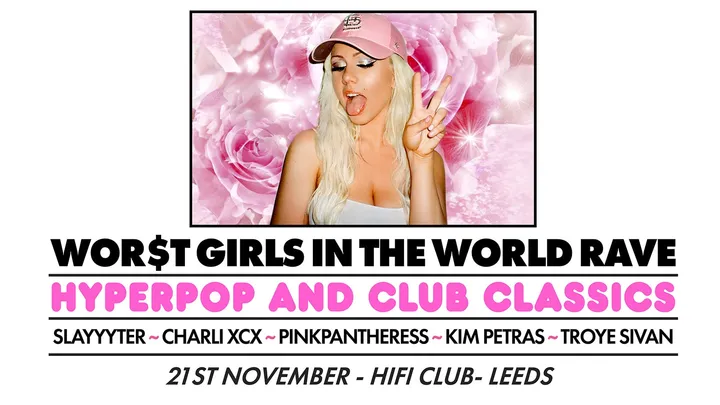 WOR$T GIRLS IN THE WORLD RAVE (Leeds)