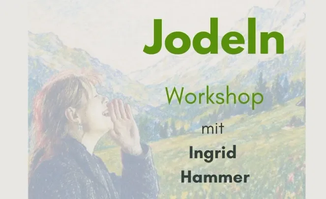 Jodeln – Workshop mit Ingrid Hammer