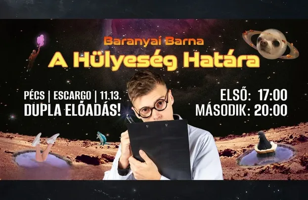 Baranyai Barna: A hülyeség határa 17.00