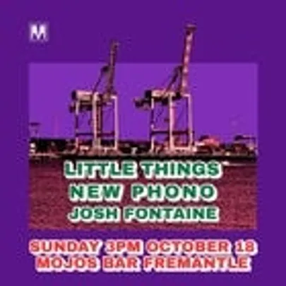 Little Things - New Phono - Josh Fontaine