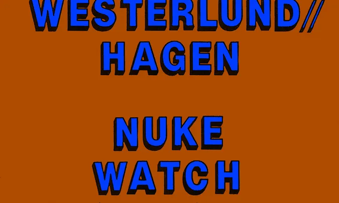 WESTERLUND/HAGEN, NUKE WATCH