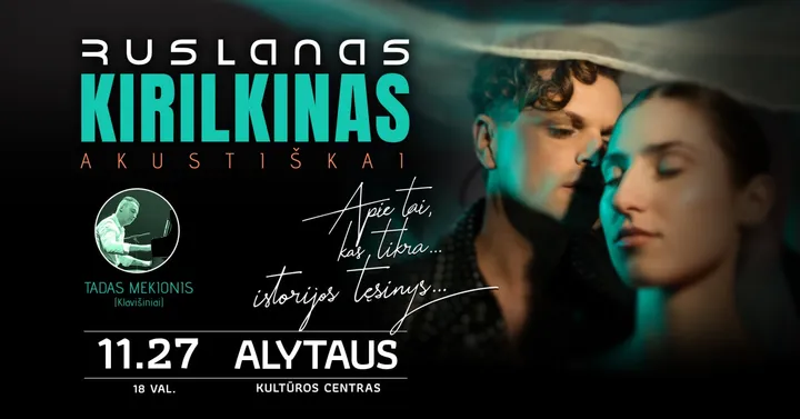 Ruslanas Kirilkinas (Akustiškai) | Alytus