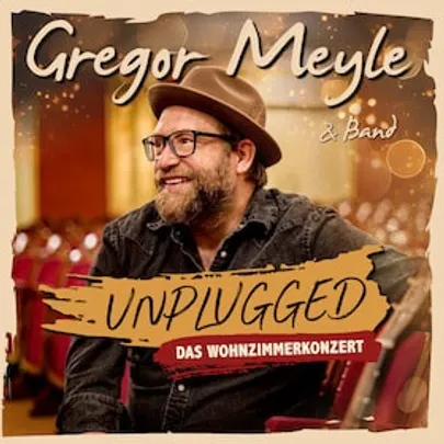 GREGOR MEYLE & BAND - Unplugged - Das Wohnzimmerkonzert