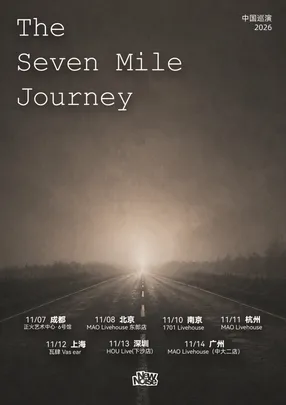 New Noise呈现｜The Seven Mile Journey 2026 巡演  深圳站