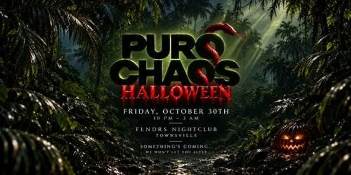 HALLOWEEN PURO CHAOS  in Townsville! 30th OCT.