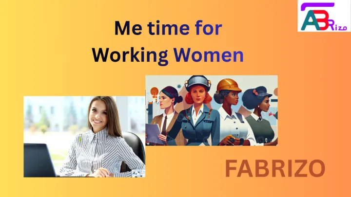 Me Time for Working Women