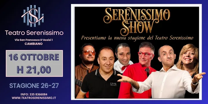 SERENISSIMO SHOW!