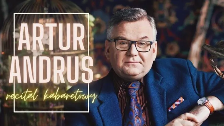 Artur Andrus - recital kabaretowy