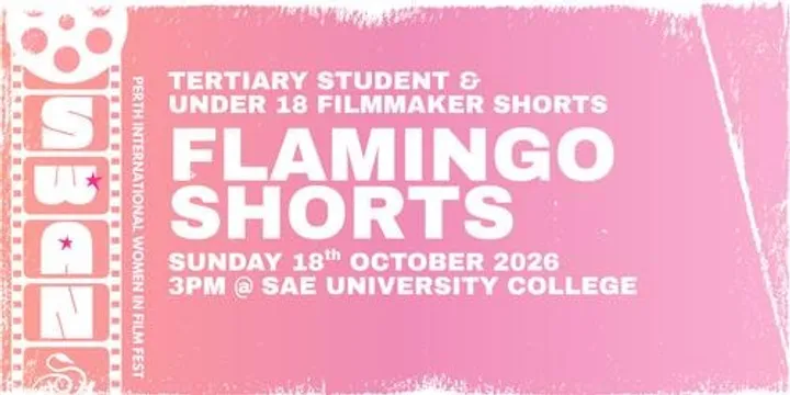 Flamingo Shorts - Swan Perth International Women in Film Festival 2026