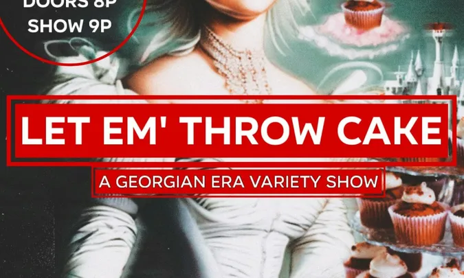 Femme Von Follies presents - Let 'Em Throw Cake!