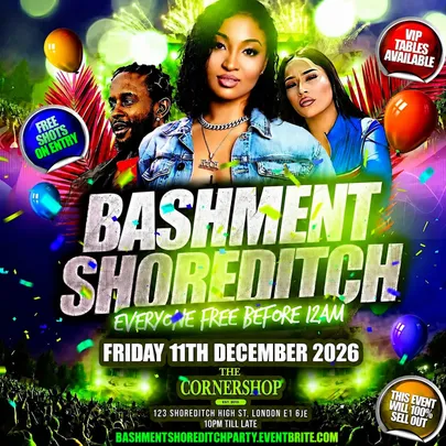 Bashment Shoreditch Party - Free Before Midnight