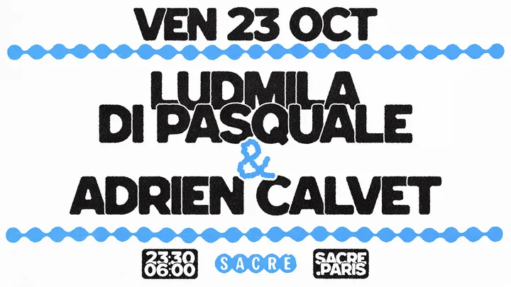 Sacré présente: Ludmila Di Pasquale & Adrien Calvet