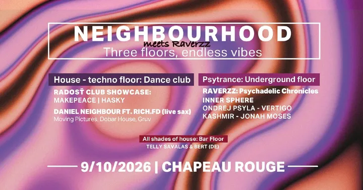 Neighbourhood x Raverzz with Radosť Showcase & Inner Sphere | House, Techno & Psytrance