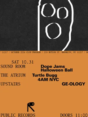 Dope Jams Halloween Ball / Turtle Bugg, 4AM NYC / GE-OLOGY