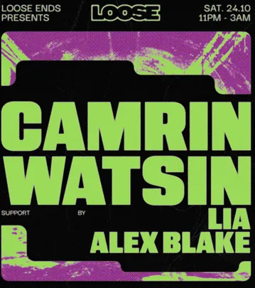 Loose Ends presents CamrinWatsin
