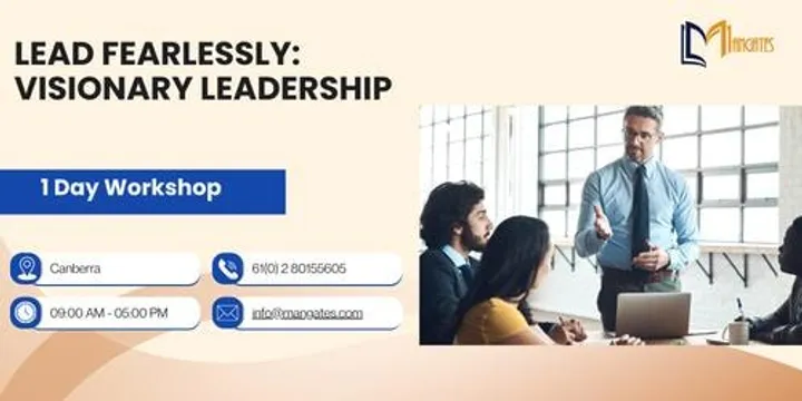 Lead Fearlessly: 1 Day Visionary Leadership Training in Canberra