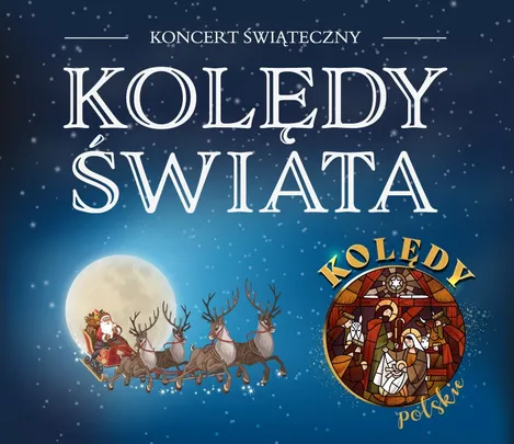KONCERT ŚWIĄTECZNY – KOLĘDY ŚWIATA