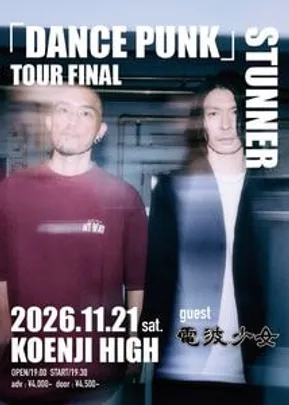 STUNNER pre. 「DANCE PUNK」TOUR FINAL