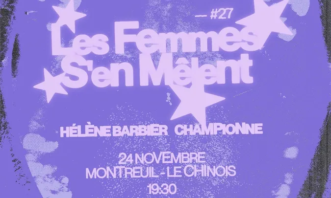 LES FEMMES S'EN MÊLENT : HÉLÈNE BARBIER (CA) + CHAMPIONNE