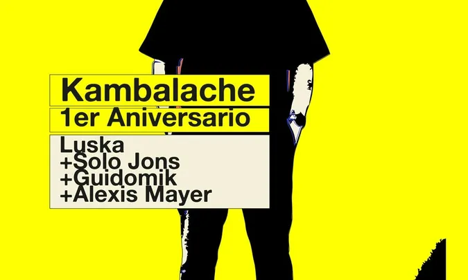 Kambalache 1º Aniversario · Luska + Solo Jons + Guidomik + Alexis Mayer