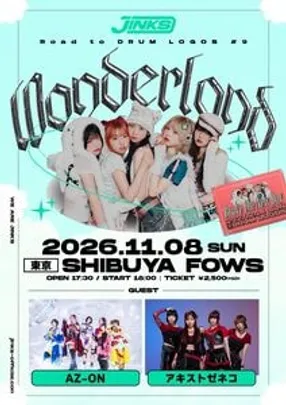 JINKS presents Road to DRUM LOGOS #9「Wonderland」