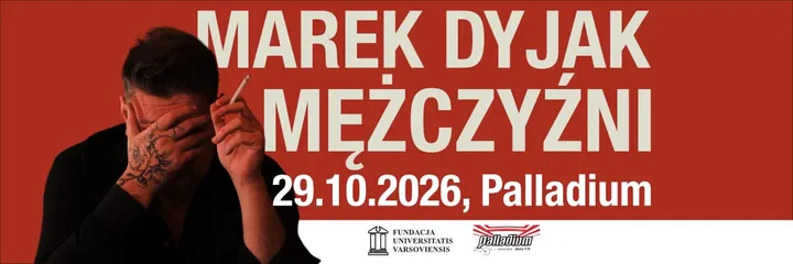 MAREK DYJAK - MĘŻCZYŹNI