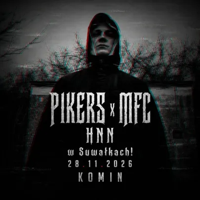 PIKERS x MFC x HNN // SUWAŁKI
