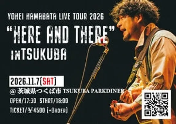 浜端ヨウヘイLIVE TOUR 2026 "HERE AND THERE" in つくば