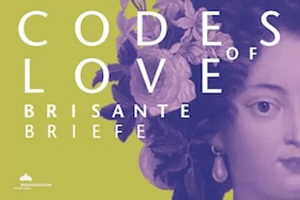 "Zwischen Mittag und Kaffee" - „Codes of Love" – thematische Führung in der Sonderausstellung zu Sophie Dorothea